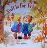 Fall Is for Friends