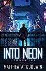 Into Neon A Cyberpunk Saga