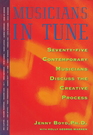 Musicians in Tune 75 Contemporary Musicians Discuss the Creative Process