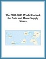 The 20002005 World Outlook for Auto and Home Supply Stores