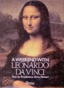 Weekend with Leonardo Da Vinci