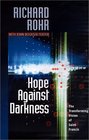 Hope Against Darkness  The Transforming Vision of Saint Francis of Assisi in an Age of Anxiety