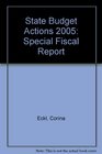 State Budget Actions 2005 Special Fiscal Report
