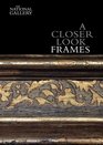 A Closer Look Frames