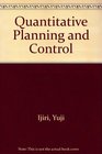 Quantitative Planning and Control