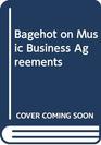 Bagehot on Music Business Agreements