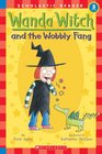 Wanda Witch And The Wobbly Fang (Scholastic Reader Level 3)