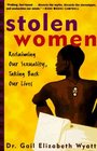 Stolen Women Reclaiming Our Sexuality Taking Back Our Lives