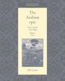 The Arabian Epic Volume 3 Texts  Heroic and Oral Storytelling