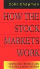How the Stock Markets Work A Guide to the International Markets
