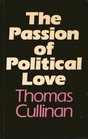 The Passion of Political Love