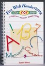 Fun with Handwriting: Over 101 Ways to Improve Students' Handwriting