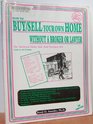 How to Buy/Sell Your Own Home Without a Broker or Lawyer The National Home Sale and Purchase Kit  Usable in All 50 States