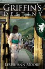 Griffin's Destiny Book Three The Griffin's Daughter Trilogy