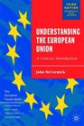 Understanding the European Union  A Concise Introduction Third Edition