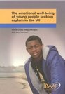 Emotional Wellbeing of Unaccompanied Young People Seeking Asylum in the UK