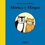 Monica y Mingus/ Monica and Mingus
