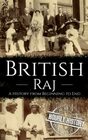 British Raj A History from Beginning to End