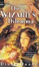 The Wizard\'s Dilemma (Young Wizards, Bk 5)