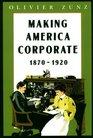 Making America Corporate 18701920
