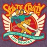 Skate Crazy Amazing Graphics from the Golden Age of Roller Skating