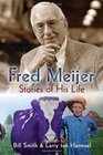 Fred Meijer Stories of His Life