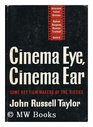 Cinema Eye Cinema Ear Some Key FilmMakers of the Sixties