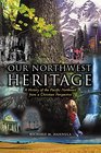 Our Northwest Heritage