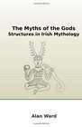 The Myths of the Gods Structures in Irish Mythology