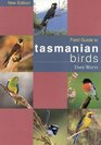 The Field Guide to Tasmanian Birds