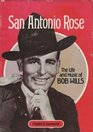 San Antonio Rose The life and music of Bob Wills