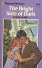 The Bright Side of Dark (Harlequin Romance, No 2470)