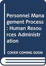 Personnel Management Process Human Resources Administration