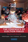 The Forensics of Election Fraud Russia and Ukraine