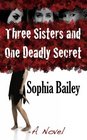 Three Sisters and One Deadly Secret