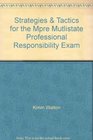 Strategies  Tactics for the MPRE Multistate Professional Responsibility Exam