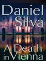 A Death in Vienna (Gabriel Allon, Bk 4) (Large Print)