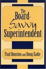 The BoardSavvy Superintendent