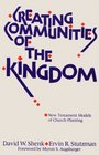 Creating Communities of the Kingdom New Testament Models of Church Planting