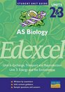 Edexcel AS BiologyUnits 2  3 Exchange Transport and Reproduction/Energy and the Environment