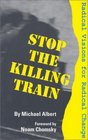 Stop the Killing Train Radical Visions for Radical Change