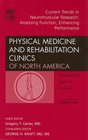 Current Trends in Neuromuscular Research Assessing Function Enhancing Performance An Issue of Physical Medicine and Rehabilitation Clinics