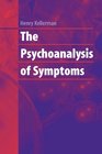 The Psychoanalysis of Symptoms