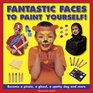 Fantastic Faces to Paint Yourself Become a pirate a ghoul a spotty dog and more