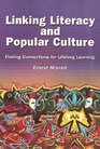 Linking Literacy and Popular Culture Finding Connections for Lifelong Learning