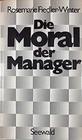 Die Moral der Manager Dokumentation und Analyse