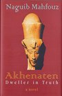 Akhenaten Dweller in Truth