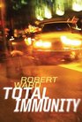 Total Immunity A novel of crime