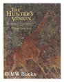The Hunter's Vision The Prehistoric Art of Zimbabwe