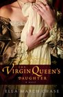 The Virgin Queen\'s Daughter